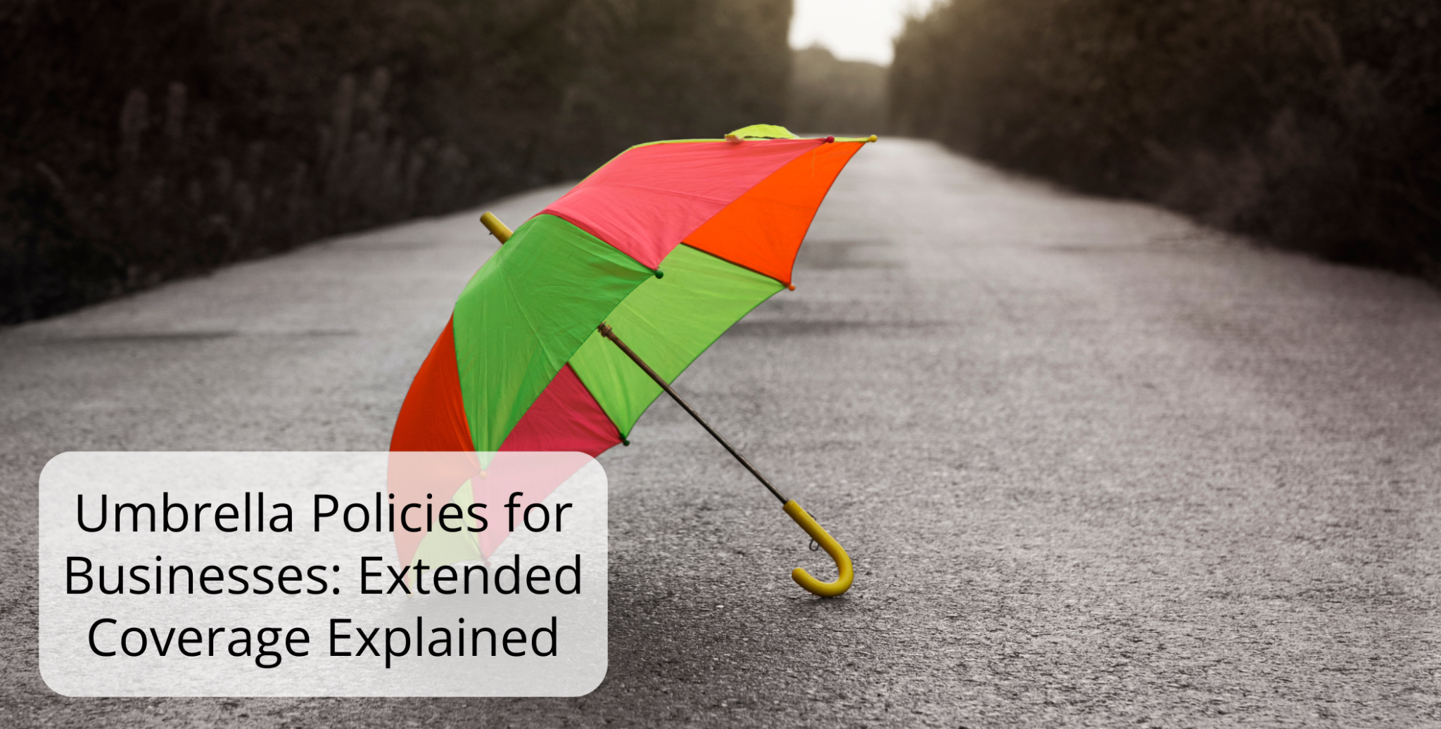 Umbrella Policies for Businesses Extended Coverage Explained Ohio